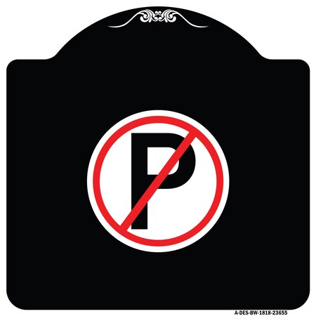 No Parking Symbol Heavy-Gauge Aluminum Architectural Sign